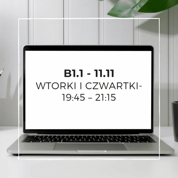 B1.1 - raty - wtorki i czwartki- 19:45 – 21:15 – Start: 11.11.2025